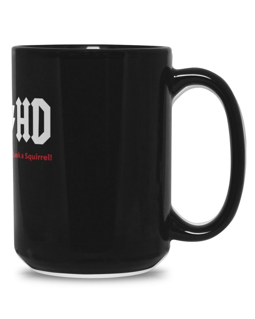 Highway To Hey Look A Squirrel Black Mug 15oz