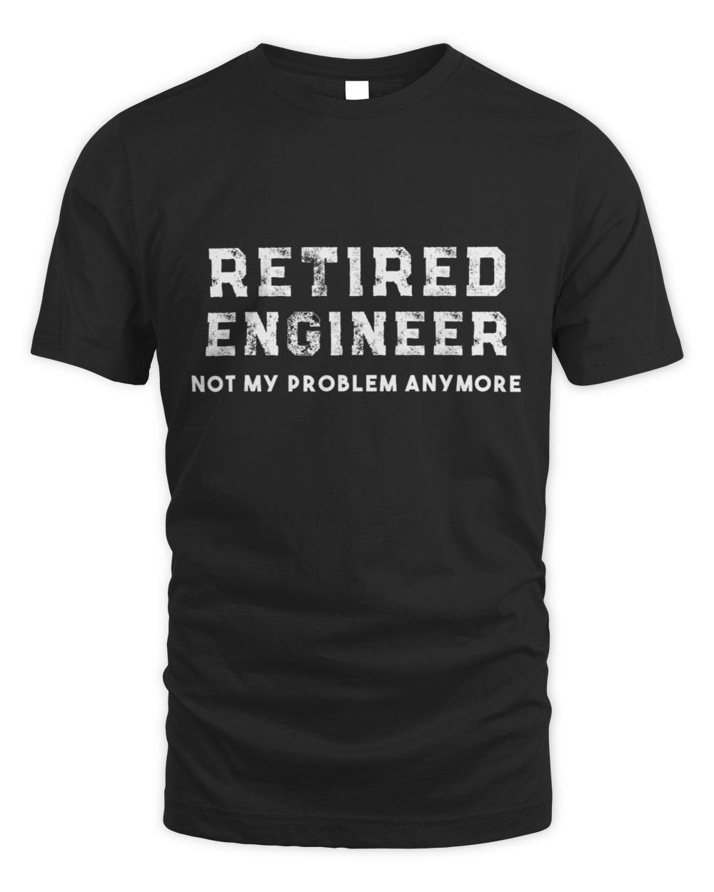 Engineer Retirement Gift Retired Engineer Shirt Men's Standard T-Shirt