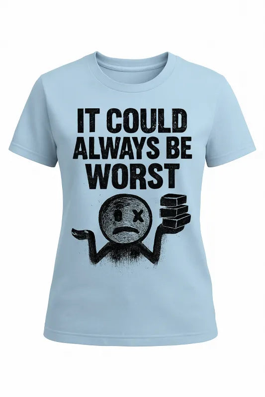 It Could Always Be Worst Smiley Face Brick Wall Distressed - Women's Standard T-Shirt