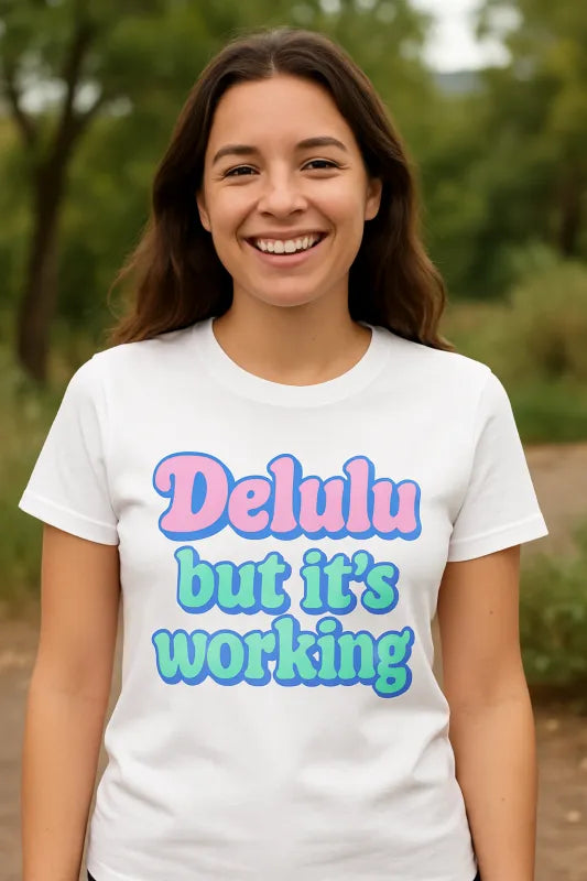Delulu but it’s working - Women's Standard T-Shirt