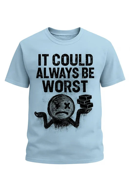 It Could Always Be Worst Smiley Face Brick Wall Distressed - Unisex Premium T-Shirt