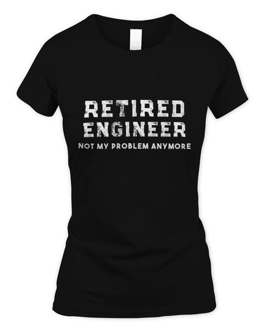 Engineer Retirement Gift Retired Engineer Shirt Women's Soft Style Fitted T-Shirt