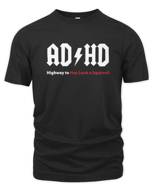 Highway To Hey Look A Squirrel The Organic Unisex T-shirt