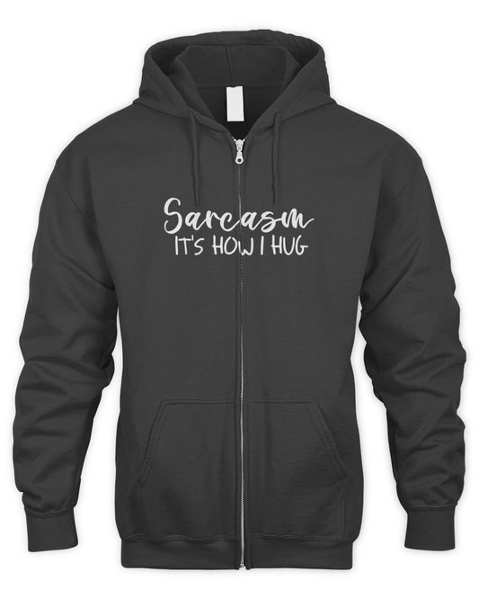 Sarcasm It's How I Hug Men's Zip Hoodie
