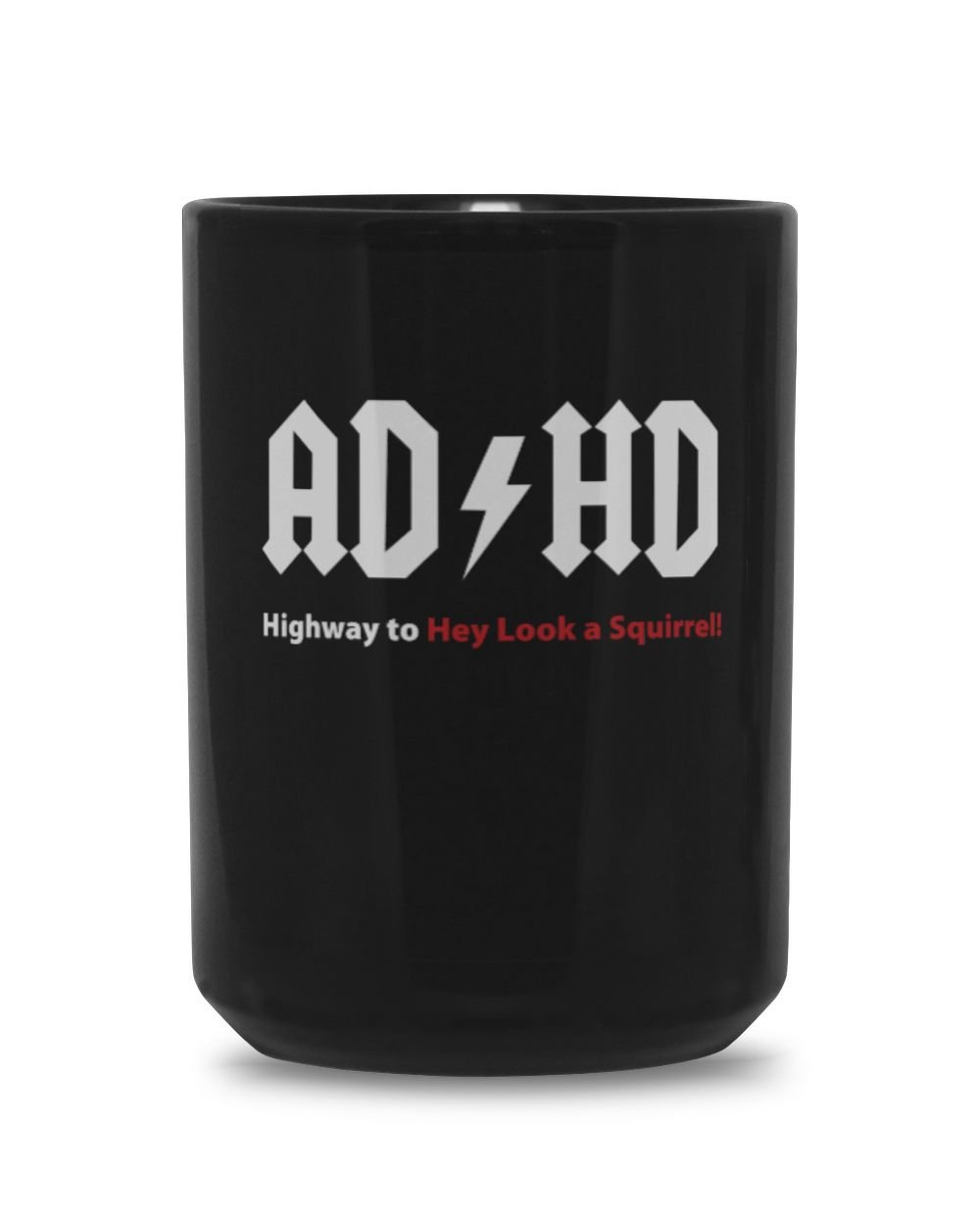 Highway To Hey Look A Squirrel Black Mug 15oz