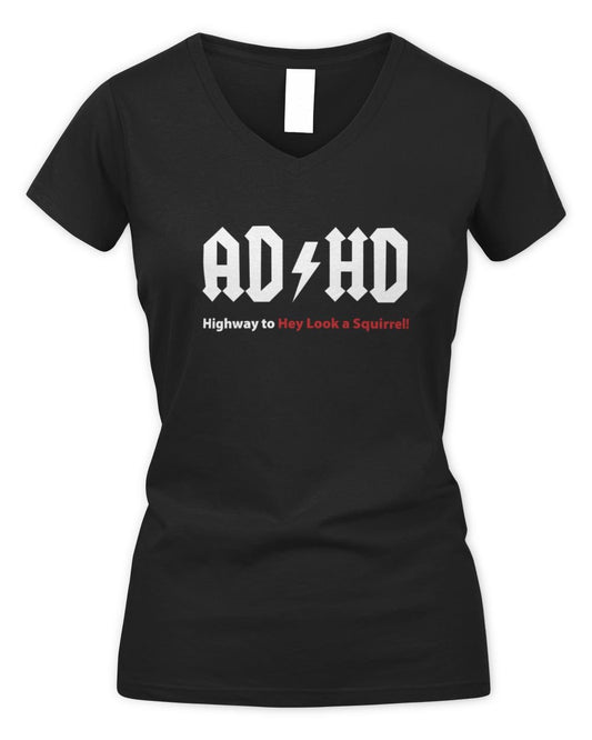 Highway To Hey Look A Squirrel Women's V-Neck T-Shirt