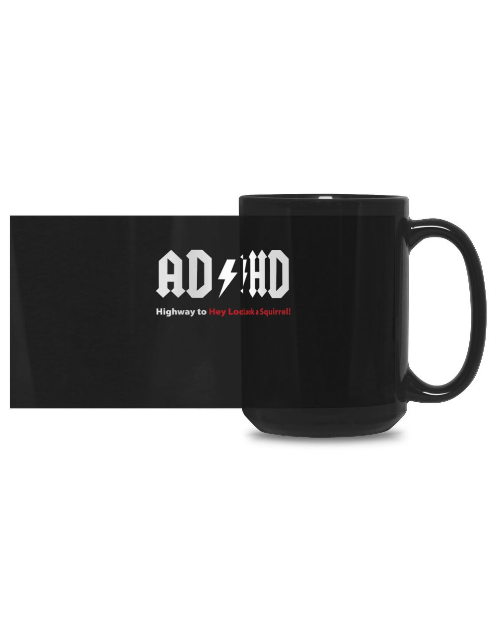 Highway To Hey Look A Squirrel Black Mug 15oz
