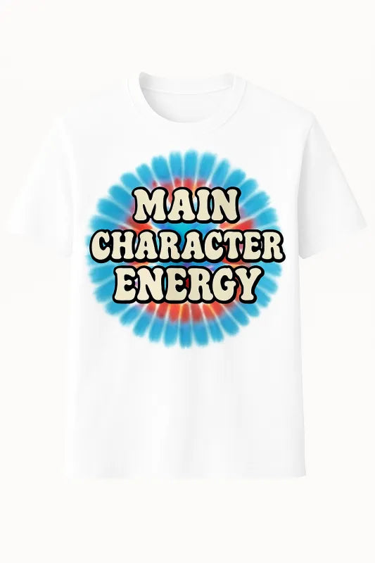 Main Character Energy Tie Dye Shirt - Unisex Premium T-Shirt
