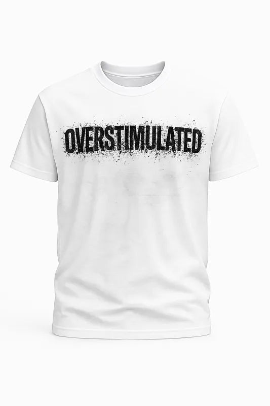 Overstimulated - Unisex Premium T-Shirt