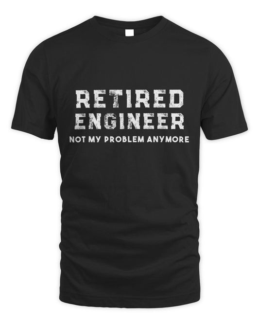 Engineer Retirement Gift Retired Engineer Shirt Men's Standard T-Shirt