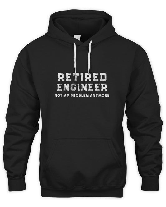 Engineer Retirement Gift Retired Engineer Shirt Unisex Hoodie