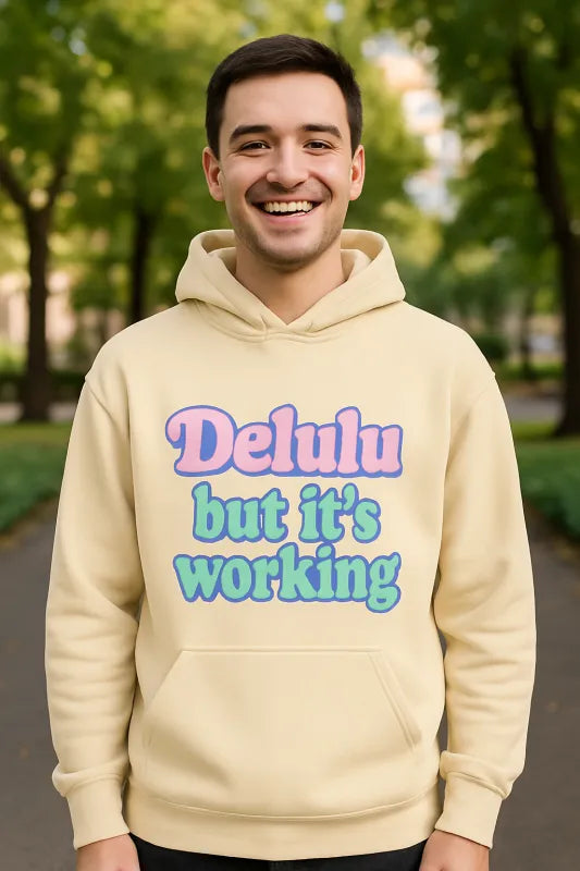 Delulu but it’s working - Unisex Hoodie