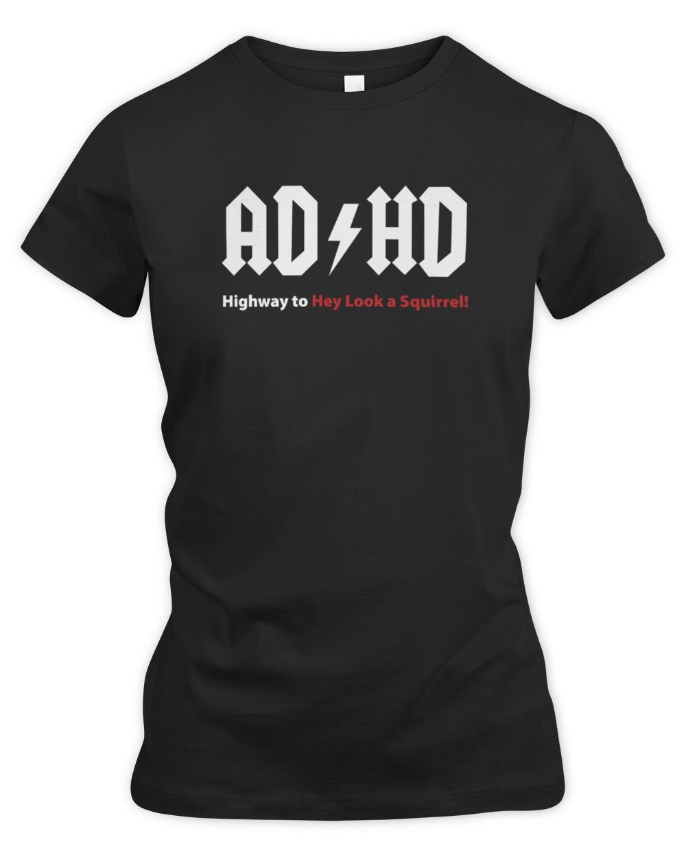 Highway To Hey Look A Squirrel Women's Premium Slim Fit Tee